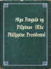 Mga Pangulo ng Pilipinas  (The Philippine Presidents)